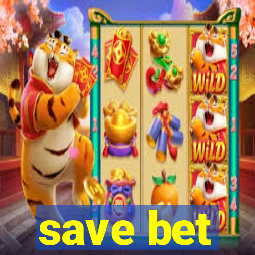 save bet